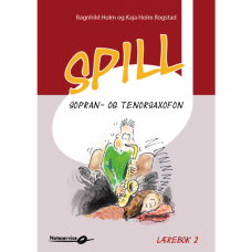 Spill Sopran - Tenorsaksofon 2 -Lærebok av Ragnhild Holm-Kaja Holm Rogstad 